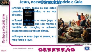 28 Vinde a mim, todos os que estais
cansados e oprimidos, e eu vos
aliviarei.
29 Tomai sobre vós o meu jugo, e
aprendei de mim, que sou manso e
humilde de coração; e achareis
descanso para as vossas almas.
30 Porque o meu jugo é suave, e o
meu fardo e leve.
Mateus c 11 vv 28-30
Jesus, nosso Mestre, Modelo e Guia
22 / 24
Consultas
 