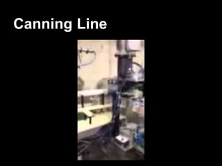 Canning Line
 