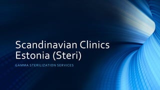 Scandinavian Clinics
Estonia (Steri)
GAMMA STERILIZATION SERVICES
 
