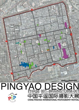 PINGYAO DESIGNPHASE 001—BRAINSTORM-001February 2012 document by Jan Hauters | jhauters@animasuri.com
 