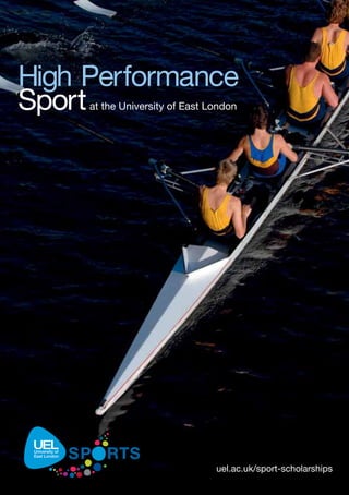 at the University of East London
High Performance
Sport
uel.ac.uk/sport-scholarships
 