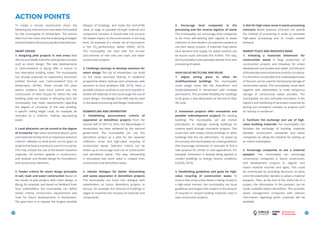 To create a circular construction chain, the
following key interventions have been formulated
for the municipality of Amsterdam. The actions
stem from the vision and the underlying strategies
and are linked to the previously described barriers.
SMART DESIGN
1: Assigning pilot projects in new areas New
districts are ideally suited for testing new concepts
such as smart design. The new developments
in Centrumeiland in IJburg offer a chance to
test alternative building codes. The municipality
has already prepared an exploratory document
entitled ‘Dromen over Centrumeiland’ (City of
Amsterdam, 2014b). These include DIY plots
(where residents have more control over the
construction of their house) for which the new
building codes are tested. In allocating land, the
municipality may make requirements regarding
the degree of circularity of the new building.
A specific ceiling height could, for example, be
recorded as a criterion, making repurposing
easier.
2. Land allocation can be scored to the degree
of circularity High-value recycled products, parts
and materials hereby form an important selection
criterion. Rebates on land prices can be given to
projects that have a maximum score on circularity.
This may include the use of bio-based insulation
materials, 3D printers applied in construction,
and modular and flexible design for foundations
and construction elements.
3. Tender criteria for smart design principles
in soil, road- and water construction Based on
the results of pilot projects with smart design, in
IJburg, for example, and based on feedback from
local stakeholders, the municipality can define
tender criteria, construction requirements and
rules for future developments in Amsterdam.
The goal here is to request the longest possible
3. Encourage local companies in the
processing and the reverse logistics of waste
The municipality can encourage local companies
to be more self-steering with regards to waste
collection so that retailers can take the initiative to
use their waste streams. A materials map where
local demand and supply for waste streams can
be found could stimulate this further. This way,
the municipality is also partially relieved of its own
processing of waste.
HIGH-VALUE RECYCLING AND REUSE
1: Adjust zoning plans to allow for
multifunctional buildings The municipality
could assign areas like the ArenaPoort and
Oosterdokseiland in Amsterdam with multiple
permissions. This provides flexibility for buildings
to be given a new destination at the end of their
life cycle.
2. Innovation projects offer renovation and
possible redevelopment projects for existing
buildings The municipality can ask market
participants to redesign existing buildings (in
creative ways) through innovation projects. This
could start with empty school buildings or other
buildings that the city administers. To speed up
this process, the municipality can create guidelines
that encourage companies to renovate or find a
new purpose for similar or new applications. For
example, renovation is already being applied to
convert buildings to energy neutral conditions
(LALOG, 2014).
3. Establishing guidelines and goals for high-
value recycling of construction waste To
ensure that construction waste is being reused in
a high-value manner, the municipality can issue
guidelines and targets with respect to the amount
of recycled or reused building materials used in
new construction projects.
lifespan of buildings, and make the end-of-life
value as large as possible through material and
component recovery. It should take into account
the lowest impact on the environment in the long
term. An example of a similar set of instruments
is the CO2
-performance ladder (SKAO, 2015).
The municipality can start with the circular
procurement of new soils and road- and water
construction projects.
4. Challenge startups to develop solutions for
smart design The city of Amsterdam can build
on the newly launched ‘Startup in residence’
programme where startups and companies seek
solutions to local problems (SIR, 2015). Here, a
possible solution could be to use local recycled or
written off materials in the city through the use of
smart design. Knowledge from AEB may be used
in the waste processing and design implications.
DISMANTLING AND SEPARATION
1: Establishing procurement criteria of
separation at demolition projects from the
second half of 2015 to 2016, the Bijlmerbajes in
Amsterdam has been tendered by the national
government. The municipality can use this
demolition project as a pilot for the separate
collection, reuse and high-value recycling of
construction waste. Selection criteria can be
drawn up to encourage local use of construction
and demolition waste. This way, dismantling
is stimulated and more value is created from
construction and demolition waste.
2. Initiate dialogue for better dismantling
and waste separation in demolition projects
The municipality can enter into dialogue with
stakeholders on future demolition projects to
discuss, for example, the removal of buildings in
stages to maximise the recovery of materials and
components.
4. Aim for high-value reuse in waste processing
contracts Waste disposal contracts can specify
the method of processing in order to stimulate
high-value processing and to create market
demand.
MARKET PLACE AND RESOURCE BANK
1: Initiating a ‘materials showroom’ for
construction waste A large proportion of
construction projects and initiatives for urban
development are located near water, and the port
ofAmsterdamaimstobecomeahubforcircularity.
It is therefore conceivable that undeveloped areas
of the port can be used for (temporary) storage of
construction waste. The municipality could work
together with stakeholders to make temporary
storage of construction waste possible. The
municipality can also stimulate innovation in the
logistics and marketing of secondary materials by
writing out innovation contests or projects such
as “startup in residence”.
2. Facilitate the exchange and use of high-
value building materials The municipality can
facilitate the exchange of building materials
between construction companies and waste
companies by taking the initiative for setting up
an online marketplace.
3. Encourage companies to use a material
passport The municipality can encourage
construction companies in future construction
and development projects to register and
report material volumes and types. This could
be incentivised by providing discounts on plots
once the stakeholder decides to adopt a material
passport. Then, at the end of the useful life of a
project, the information in the passport can be
made available before demolition. This provides
waste management companies with relevant
information regarding which materials will be
available.
ACTION POINTS
3534
 