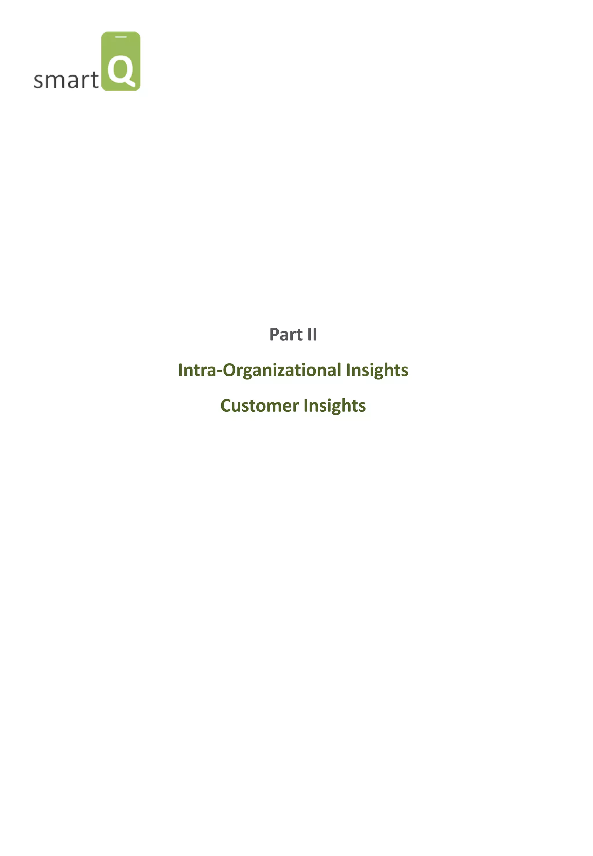 Part II 
Intra-Organizational Insights 
Customer Insights  