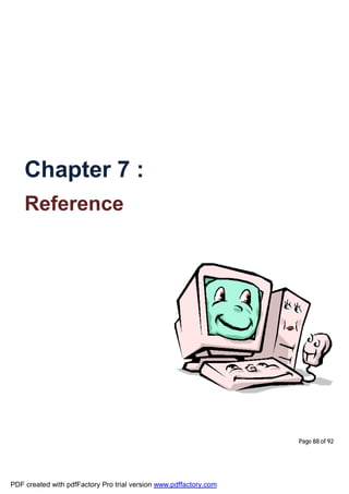 Page 88 of 92
Chapter 7 :
Reference
PDF created with pdfFactory Pro trial version www.pdffactory.com
 