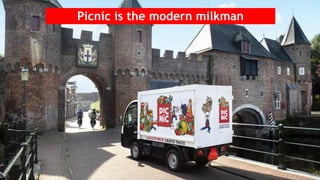 Picnic is the modern milkman
 