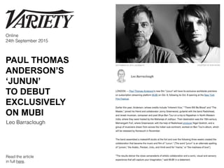 PAUL THOMAS
ANDERSON’S
‘JUNUN’
TO DEBUT
EXCLUSIVELY
ON MUBI
Online
24th September 2015
Leo Barraclough
Read the article
in full here.
 