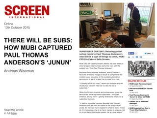 THERE WILL BE SUBS:
HOW MUBI CAPTURED
PAUL THOMAS
ANDERSON’S ‘JUNUN’
Online
13th October 2015
Andreas Wiseman
Read the article
in full here.
 