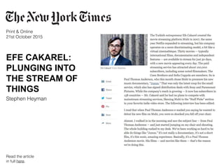 EFE CAKAREL:
PLUNGING INTO
THE STREAM OF
THINGS
Print & Online
21st October 2015
Stephen Heyman
Read the article
in full here.
 