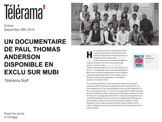UN DOCUMENTAIRE
DE PAUL THOMAS
ANDERSON
DISPONIBLE EN
EXCLU SUR MUBI
Online
September 28th 2015
Télérama Staff
Read the article
in full here.
 