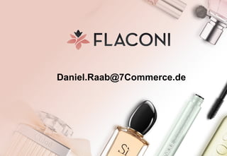 Daniel.Raab@7Commerce.de
 