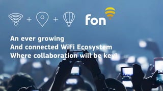 15 | WiFi enables smarter way of doing things
An ever growing
And connected WiFi Ecosystem
Where collaboration will be key!
 