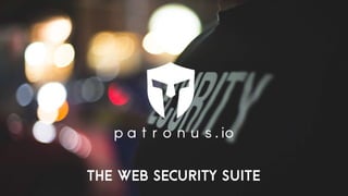 THE Web SECURITY SUITE
 
