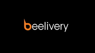 Beelivery - NOAH18 London Startups | PPT | Free Download