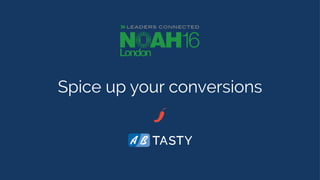 Spice up your conversions
 