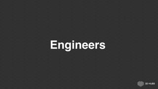 Engineers
 