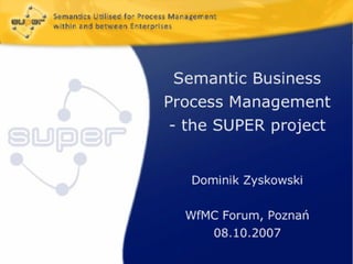 D1 9   Semantic Business Process Management