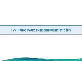 IV- PRINCIPAUX ENSEIGNEMENTS ET DÉFIS
21
 