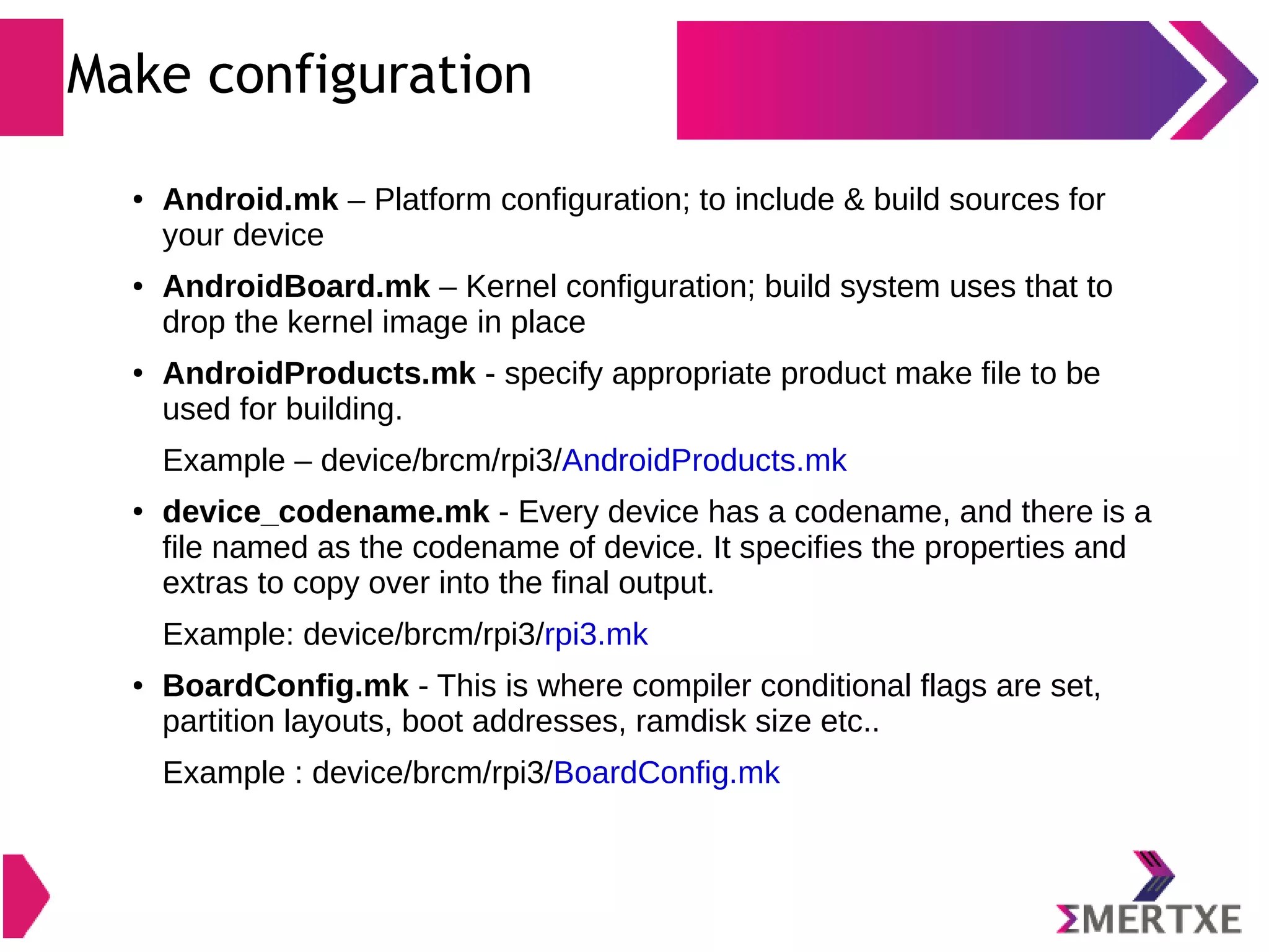 Install python mako ● Install python mako module – $ sudo apt-get install python-mako ● Python is used by build system 