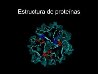 Estructura de proteínas 