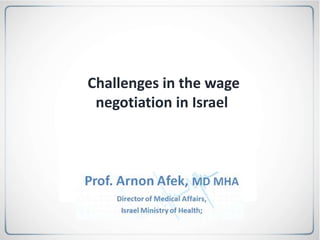 Challenges in the wage
negotiation in Israel
 