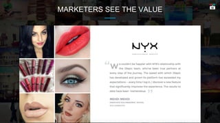MARKETERS SEE THE VALUE
 