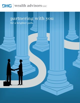 partnering with you
for a brighter path
wealth advisors LLC
 