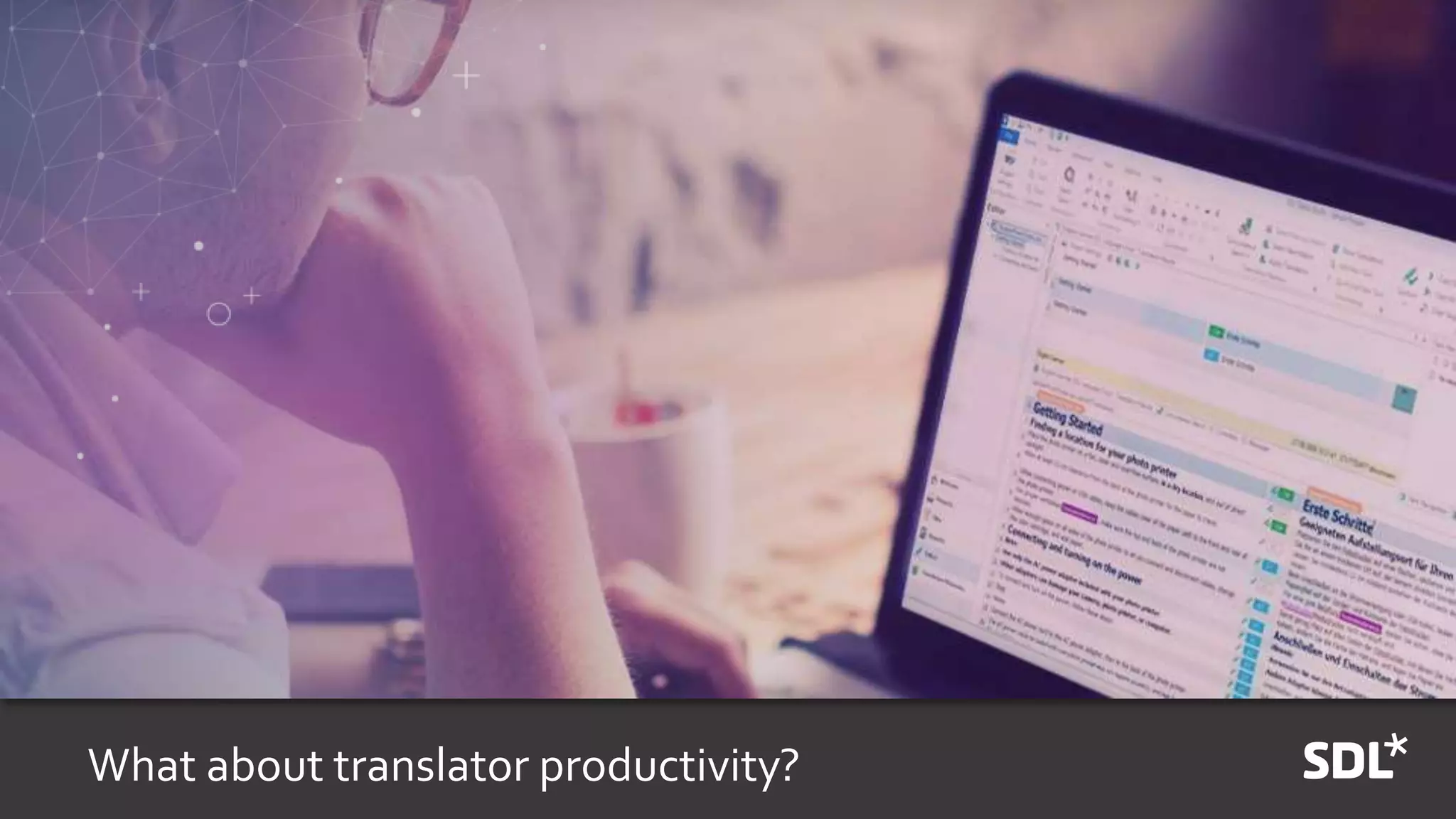 What about translator productivity?
 
