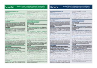 Setembro Agenda de Tributos - Previsão para recolhimento - setembro de 2014 
*Fonte: Receita Federal/Informações sujeitas a alterações Outubro 
MICROEMPREENDEDOR INDIVIDUAL (MEI) 
22/09 (2ª feira) 
MICROEMPREENDEDOR INDIVIDUAL (MEI) - SISTEMA DE RECOLHIMENTO 
EM VALORES FIXOS MENSAIS - Último dia para o pagamento do DAS, refe-rente 
ao mês de agosto de 2014. Dia 20, não havendo expediente bancário 
no prazo estabelecido, o recolhimento se dará no dia útil imediatamente 
posterior. 
SIMPLES NACIONAL (ME/EPP) 
15/09 (2ª feira) 
PAgAMENTO DA DIFERENçA DE CARgA TRIbUTáRIA - Diferencial de alíquo-ta 
de ICMS devido pelas empresas optantes pelo Simples referente aquisições 
de produtos de outros Estados realizadas no mês de agosto de 2014. Prazo: 
até o último dia útil da primeira quinzena do mês subsequente ao da entrada 
(Art. 115, inciso XV-A do RICMS/SP). 
22/09 (2ª feira) 
RECOLHIMENTO DO DAS - Tributos devidos e apurados na forma do Simples 
Nacional a serem pagos no dia 20 do mês subsequente em que houver sido 
auferida a receita bruta (LC 123, de 2006, Art. 21). Dia 20, não havendo ex-pediente 
bancário no prazo estabelecido, o recolhimento se dará no dia útil 
imediatamente posterior. 
30/09 (3ª feira) 
IR - gANHO DE CAPITAL DAS EMPRESAS OPTANTES PELO SIMPLES NACIO-NAL 
- Imposto de Renda incidente sobre os ganhos de capital (lucros) obtidos 
na alienação de ativos no mês de agosto de 2014. (DARF comum - 2 vias - códi-go 
0507). Último dia do mês seguinte ao fato gerador. 
19/09 (6ª feira) 
INSS (SIMPLES NACIONAL - ANEXO IV) - Contribuição Previdenciária devida 
pelas empresas sujeitas ao Anexo IV da LC 123/06, calculada sobre o total da 
folha de pagamento, bem como dos valores retidos. Recolhimento referente 
à competência de agosto de 2014. Atenção: Dia 20, se não houver expediente 
bancário, o prazo a ser observado será o dia útil imediatamente anterior. 
LUCRO PRESUMIDO 
Último dia do mês seguinte à apuração do trimestre 
IRPJ - IMPOSTO DE RENDA DA PESSOA JURíDICA - Recolhimento trimestral. 
Meses de recolhimento: abril, julho, outubro e janeiro. 
Último dia do mês seguinte à apuração do trimestre 
CSLL - CONTRIbUIçãO SOCIAL SObRE O LUCRO LíqUIDO - Recolhimento 
trimestral. Meses de recolhimento: abril, julho, outubro e janeiro. 
19/09 (6ª feira) 
INSS - Contribuição Previdenciária devida pelas empresas em geral calcu-lada 
sobre o total da folha de pagamento, bem como dos valores retidos. 
Recolhimento referente à competência de agosto de 2014. Atenção: Dia 20, 
se não houver expediente bancário, o prazo a ser observado será o dia útil 
imediatamente anterior. 
25/09 (5ª feira) 
PIS/PASEP FATURAMENTO - Contribuição com base no faturamento do mês 
de agosto de 2014 (Art. 10 da Lei nº 10.637/02). Atenção: Dia 25, se não houver 
expediente bancário, o prazo a ser observado será o dia útil imediatamente 
anterior. Código Darf: 8109 - Alíquota: 0,65%. 
25/09 (5ª feira) 
COFINS FATURAMENTO - Contribuição com base no faturamento do mês de 
junho de 2014. Deverá ser paga até o 25º dia do mês subsequente (Art. 10 da 
Lei nº 10.637/02). Atenção: Se não houver expediente bancário, o prazo a ser 
observado será o dia útil imediatamente anterior. Código DARF das empresas 
em geral: 2172 - Alíquota: 3%. 
DEMAIS OBRIGAÇÕES PREVIDÊNCIÁRIAS, 
TRABALHISTAS E RETENÇÕES NA FONTE 
05/09 (5º dia útil do mês) 
SALáRIOS - Último dia para o pagamento do salário do mês de agosto de 
2014. 
05/09 
FgTS - FUNDO DE gARANTIA POR TEMPO DE SERVIçO - Recolhimento re-lativo 
à competência de agosto de 2014. Dia 07, antecipa-se, caso não haja 
expediente bancário no dia. 
05/09 
CAgED - CADASTRO gERAL DE EMPREgADOS E DESEMPREgADOS 
Encaminhar, ao Ministério do Trabalho, a relação de admissões, transferên-cias 
e demissões de empregados ocorridas no mês de agosto de 2014. Dia 07, 
antecipa-se, caso não haja expediente bancário no dia. 
15/09 (2ª feira) 
INSS - CONTRIbUINTES INDIVIDUAIS, FACULTATIVOS E EMPREgADORES 
DOMéSTICOS - O vencimento será no dia 15 do mês seguinte àquele a que as 
contribuições se referirem, prorrogando-se o vencimento para o dia útil sub-sequente 
quando não houver expediente bancário na data do vencimento. 
15/09 (2ª feira) 
INSS - Produtor Rural (pessoa física e jurídica) e retenção de 11% na fonte 
(cessão de mão-de-obra). Atenção: Dia 15, se não houver expediente bancá-rio, 
o prazo a ser observado será o dia útil imediatamente anterior. 
10/09 (4ª feira) 
gPS - ENTREgA AO SINDICATO - guia de Recolhimento da Previdência Social. 
Entrega de contra-recibo da cópia da gPS, referente ao recolhimento do mês 
de agosto de 2014, ao Sindicato representativo da categoria profissional. 
Prazo: Até o dia 10 de cada mês (Dec. 3.058/99, Art. 225, V). 
IRRF - IMPOSTO DE RENDA RETIDO NA FONTE - Descontado dos pagamen-tos 
do trabalho assalariado, sem vínculo empregatício, e a outras pessoas 
jurídicas. Atenção: Dia 20, se não houver expediente bancário, o prazo a ser 
observado será o dia útil imediatamente anterior. 
03/09 - Último dia para o recolhimento do Imposto de Renda Retido na Fonte 
do período de 21 a 30/08. 
15/09 - Último dia para o recolhimento do Imposto de Renda Retido na Fonte 
do período de 01 a 10/09. 
25/09 - Último dia para o recolhimento do Imposto de Renda Retido na Fonte 
do período de 11 a 20/09. 
Não havendo expediente bancário no prazo estabelecido, o recolhimento se 
dará no dia útil imediatamente posterior. 
Agenda de Tributos - Previsão para recolhimento - outubro de 2014 
*Fonte: Receita Federal/Informações sujeitas a alterações 
MICROEMPREENDEDOR INDIVIDUAL (MEI) 
20/10 (2ª feira) 
MICROEMPREENDEDOR INDIVIDUAL (MEI) - SISTEMA DE RECOLHIMENTO 
EM VALORES FIXOS MENSAIS - Último dia para o pagamento do DAS, referente 
ao mês de setembro de 2014. Dia 20, não havendo expediente bancário no pra-zo 
estabelecido, o recolhimento se dará no dia útil imediatamente posterior. 
SIMPLES NACIONAL (ME/EPP) 
15/10 (4ª feira) 
PAgAMENTO DA DIFERENçA DE CARgA TRIbUTáRIA - Diferencial de alí-quota 
de ICMS devido pelas empresas optantes pelo Simples referente às 
aquisições de produtos de outros Estados realizadas no mês de setembro de 
2014. Prazo: até o último dia útil da primeira quinzena do mês subsequente ao 
da entrada (Art. 115, inciso XV-A do RICMS/SP). 
20/10 (2ª feira) 
RECOLHIMENTO DO DAS - Tributos devidos e apurados na forma do Simples 
Nacional a serem pagos no dia 20 do mês subsequente em que houver sido 
auferida a receita bruta (LC 123, de 2006, Art. 21). Dia 20, não havendo ex-pediente 
bancário no prazo estabelecido, o recolhimento se dará no dia útil 
imediatamente posterior. 
31/10 (6ª feira) 
IR - gANHO DE CAPITAL DAS EMPRESAS OPTANTES PELO SIMPLES NACIO-NAL 
- Imposto de Renda incidente sobre os ganhos de capital (lucros) obtidos 
na alienação de ativos no mês de setembro de 2014. (DARF comum - 2 vias 
- código 0507). Último dia do mês seguinte ao fato gerador. 
20/10 (2ª feira) 
INSS (SIMPLES NACIONAL - ANEXO IV) - Contribuição Previdenciária devida 
pelas empresas sujeitas ao Anexo IV da LC 123/06, calculada sobre o total da 
folha de pagamento, bem como dos valores retidos. Recolhimento referente à 
competência de setembro de 2014. Atenção: Dia 20, se não houver expediente 
bancário, o prazo a ser observado será o dia útil imediatamente anterior. 
LUCRO PRESUMIDO 
31/10 (Último dia do mês seguinte à apuração do trimestre) 
IRPJ - IMPOSTO DE RENDA DA PESSOA JURíDICA - Recolhimento trimestral. 
Meses de recolhimento: abril, julho, outubro e janeiro. 
31/10 (Último dia do mês seguinte à apuração do trimestre) 
CSLL - CONTRIbUIçãO SOCIAL SObRE O LUCRO LíqUIDO - Recolhimento 
trimestral. Meses de recolhimento: abril, julho, outubro e janeiro. 
20/10 (2ª feira) 
INSS - Contribuição Previdenciária devida pelas empresas em geral calculada 
sobre o total da folha de pagamento, bem como dos valores retidos. Reco-lhimento 
referente à competência de setembro de 2014. Atenção: Dia 20, 
se não houver expediente bancário, o prazo a ser observado será o dia útil 
imediatamente anterior. 
24/10 (6ª feira) 
PIS/PASEP FATURAMENTO - Contribuição com base no faturamento do mês 
de setembro de 2014 (Art. 10 da Lei nº 10.637/02). Atenção: Dia 25, se não 
houver expediente bancário, o prazo a ser observado será o dia útil imedia-tamente 
anterior. Código DARF: 8109 - Alíquota: 0,65%. 
24/10 (6ª feira) 
COFINS FATURAMENTO - Contribuição com base no faturamento do mês de 
setembro de 2014. Deverá ser paga até o 25º dia do mês subsequente (Art. 10 
da Lei nº 10.637/02). Atenção: Se não houver expediente bancário, o prazo a 
ser observado será o dia útil imediatamente anterior. Código DARF das em-presas 
em geral: 2172 - Alíquota: 3%. 
DEMAIS OBRIGAÇÕES PREVIDÊNCIÁRIAS, 
TRABALHISTAS E RETENÇÕES NA FONTE 
06/10 (5º dia útil do mês) 
SALáRIOS - Último dia para o pagamento do salário do mês de setembro 
de 2014. 
07/10 (3ª feira) 
FgTS - FUNDO DE gARANTIA POR TEMPO DE SERVIçO - Recolhimento rela-tivo 
à competência de setembro de 2014. Dia 07, antecipa-se, caso não haja 
expediente bancário no dia. 
07/10 (3ª feira) 
CAgED - CADASTRO gERAL DE EMPREgADOS E DESEMPREgADOS - Enca-minhar, 
ao Ministério do Trabalho, a relação de admissões, transferências e 
demissões de empregados ocorridas no mês de setembro de 2014. Dia 07, 
antecipa-se, caso não haja expediente bancário no dia. 
15/10 (4ª feira) 
INSS - CONTRIbUINTES INDIVIDUAIS, FACULTATIVOS E EMPREgADORES 
DOMéSTICOS - O vencimento será no dia 15 do mês seguinte àquele a que as 
contribuições se referirem, prorrogando-se o vencimento para o dia útil sub-sequente 
quando não houver expediente bancário na data do vencimento. 
15/10 (4ª feira) 
INSS - Produtor Rural (pessoa física e jurídica) e retenção de 11% na fonte 
(cessão de mão-de-obra). Atenção: Dia 15, se não houver expediente bancá-rio, 
o prazo a ser observado será o dia útil imediatamente anterior. 
10/10 (6ª feira) 
gPS - ENTREgA AO SINDICATO - guia de Recolhimento da Previdência Social. 
Entrega de contra-recibo da cópia da gPS, referente ao recolhimento do mês 
de setembro de 2014, ao Sindicato representativo da categoria profissional. 
Prazo: Até o dia 10 de cada mês (Dec. 3.058/99, Art. 225, V). 
IRRF - IMPOSTO DE RENDA RETIDO NA FONTE- Descontado dos pagamen-tos 
do trabalho assalariado, sem vínculo empregatício, e a outras pessoas 
jurídicas. Atenção: Dia 20, se não houver expediente bancário, o prazo a ser 
observado será o dia útil imediatamente anterior. 
03/10 - Último dia para o recolhimento do Imposto de Renda Retido na 
Fonte do período de 21 a 30/09. 
15/10 - Último dia para o recolhimento do Imposto de Renda Retido na 
Fonte do período de 01 a 10/10. 
23/10 - Último dia para o recolhimento do Imposto de Renda Retido na 
Fonte do período de 11 a 20/10. 
Não havendo expediente bancário no prazo estabelecido, o recolhi-mento 
se dará no dia útil imediatamente posterior. 
 