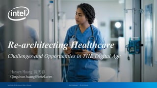 Intel Health & Life Sciences | Make it Personal Intel Confidential – Do Not Forward
Hansen Huang 黄庆春
Qingchun.huang@intel.com
 