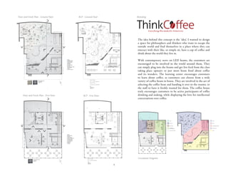 8
8714
63601982
Floor and Finish Plan
First Floor
Scale 1:75
D
F
G
E
B
A
A
B
Concrete
4886
3514
2862
3000
3300
Floor and Finsh Plan
Ground Floor
Scale 1:75
AAA
B
C
A
B
A
A
B
ConcreteCork
Section A
Scale 1:50
RCP
Ground Floor
Scale 1:75
Halogen Lamp
Fluorescent Tube
RCP
First Floor
Scale 1:75
Halogen Lamp
Enriching the seeds for tomorrow
Section B
Scale 1:50
Circulation
Program Diagram
N
N
LEGEND
A. Seating (Private)
B. Seating (Private)
C. Elevator/Stairs
D. Shelving
E. Shelving
F. Seating (Public)
G. Counter
H. Seating (Semi Private)
I. Seating Punlic
J. Screen
K. Conference Room
LEGEND
A. Elevator/Stairs
B. Seating
C. Study Seating
D. Open Computer Lab
E. Shelving Coffee
F. Learning Center
G. Learning Center
H. Restrooms
I. Roastary
J. Storage
A B
J
H
D
I
G
I
H
C
J
F
D
E
G
B
E
F
C
A
K
8714
63601982
Floor and Finish Plan
First Floor
Scale 1:75
D
F
G
E
B
A
A
B
Concrete
4886
3514
2862
3000
3300
Floor and Finsh Plan
Ground Floor
Scale 1:75
AAA
B
C A
B
A
A
B
ConcreteCork
Section A
Scale 1:50
RCP
Ground Floor
Scale 1:75
Halogen Lamp
Fluorescent Tube
RCP
First Floor
Scale 1:75
Halogen Lamp
Enriching the seeds for tomorrow
Section B
Scale 1:50
Circulation
Program Diagram
N
N
LEGEND
A. Seating (Private)
B. Seating (Private)
C. Elevator/Stairs
D. Shelving
E. Shelving
F. Seating (Public)
G. Counter
H. Seating (Semi Private)
I. Seating Punlic
J. Screen
K. Conference Room
LEGEND
A. Elevator/Stairs
B. Seating
C. Study Seating
D. Open Computer Lab
E. Shelving Coffee
F. Learning Center
G. Learning Center
H. Restrooms
I. Roastary
J. Storage
A B
J
H
D
I
G
I
H
C
J
F
D
E
G
B
E
F
C
A
K
The idea behind this concept is the ‘idea’. I wanted to design
a space for philosophers and thinkers who want to escape the
outside world and find themselves in a place where they can
interact with their like, or simple sit, have a cup of coffee and
think about the world they live in.
With contemporary news on LED beams, the customers are
encouraged to be involved in the world around them. They
can simply plug into the beams and get live feed from the class
taking place upstairs or just more brain food about coffee
and its wonders. The learning center encourages customers
to learn about coffee, as customers can choose from a wide
variety of coffee beans in house. They are involved in the act of
selecting the coffee bean and handing it over to the roaster, or
the staff to have it freshly roasted for them. The coffee house
truly encourages customers to be active participants of coffee
drinking and making, while displaying the love for intellectual
conversations over coffee.
63601982
B
3514
B
Plan
Sound Diagram for Ground Floor
Scale 1:75
Plan
Sound Diagram for First Floor
Scale 1:75 9:17 PM
6:00 PM
Talking will be observed mainly in the middle of the
ground floor, with more private conversations happen-
ing at the back and the front. the counter will have que
chit chat.
The sound from the machinery is most active when the
que is long. It is most loudest near the counter, baffled
and diffused towards the entrance, and dies down
going back to the kitchen.
The dancing fountain starts at 9:17, This will affect the
accoustics in the interior greatly. Other sounds from
outdoors are relatively mute indoors. The sound baffles
help beat this interference
Enriching the seeds for tomorrow
J
Floor and Finish Plan - Ground Floor
Floor and Finish Plan - First Floor
RCP - Ground Floor Branding
RCP - First Floor
63601982
B
3514
B
Plan
Sound Diagram for Ground Floor
Scale 1:75
Plan
Sound Diagram for First Floor
Scale 1:75 9:17 PM
6:00 PM
Talking will be observed mainly in the middle of the
ground floor, with more private conversations happen-
ing at the back and the front. the counter will have que
chit chat.
The sound from the machinery is most active when the
que is long. It is most loudest near the counter, baffled
and diffused towards the entrance, and dies down
going back to the kitchen.
The dancing fountain starts at 9:17, This will affect the
accoustics in the interior greatly. Other sounds from
outdoors are relatively mute indoors. The sound baffles
help beat this interference
Seating
Kitchen
Seating/Reading/Socializing
Conference Room
Seating
Storage
Roastary Area
Rest Rooms M/F
Learning Center
(Machines/Equipment)
Learning Center (students)
Circulation
Program Diagram
Enriching the seeds for tomorrow
J
Plan
Sound Diagram for Ground Floor
Scale 1:75
Plan
Sound Diagram for First Floor
Scale 1:75 9:17 PM
6:00 PM
Talking will be observed mainly in the middle of the
ground floor, with more private conversations happen-
ing at the back and the front. the counter will have que
chit chat.
The sound from the machinery is most active when the
que is long. It is most loudest near the counter, baffled
and diffused towards the entrance, and dies down
going back to the kitchen.
The dancing fountain starts at 9:17, This will affect the
accoustics in the interior greatly. Other sounds from
outdoors are relatively mute indoors. The sound baffles
help beat this interference
Seating
Kitchen
Seating/Reading/Socializing
Conference Room
Seating
Storage
Roastary Area
Rest Rooms M/F
Learning Center
(Machines/Equipment)
Learning Center (students)
Circulation
Program Di
Circulation Diagram
 