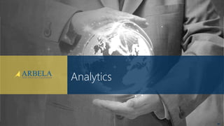 © Arbela Technologies Corp www.ArbelaTech.com @ArbelaTech
Analytics
26
 
