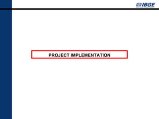 PROJECT IMPLEMENTATION
 