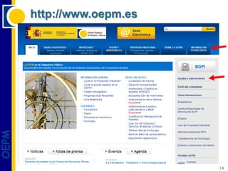 http://www.oepm.es
OEPM




                            14
 