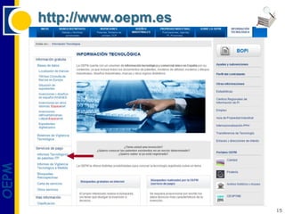 http://www.oepm.es
OEPM




                            15
 