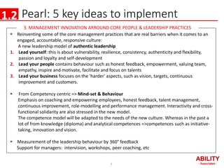 Pearl: 5 key ideas to implement
 Reinventing some of the core management practices that are real barriers when it comes t...