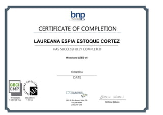 CERTIFICATE OF COMPLETION
HAS SUCCESSFULLY COMPLETED
DATE
Brittnie Wilson
2401 W. Big Beaver, Suite 700
Troy, MI 48084
(248) 244-1290
LAUREANA ESPIA ESTOQUE CORTEZ
Wood and LEED v4
12/09/2014
#910000235
1 GBCI CE Hour
EDCJUNE14
1 AIA LU
Powered by TCPDF (www.tcpdf.org)
 