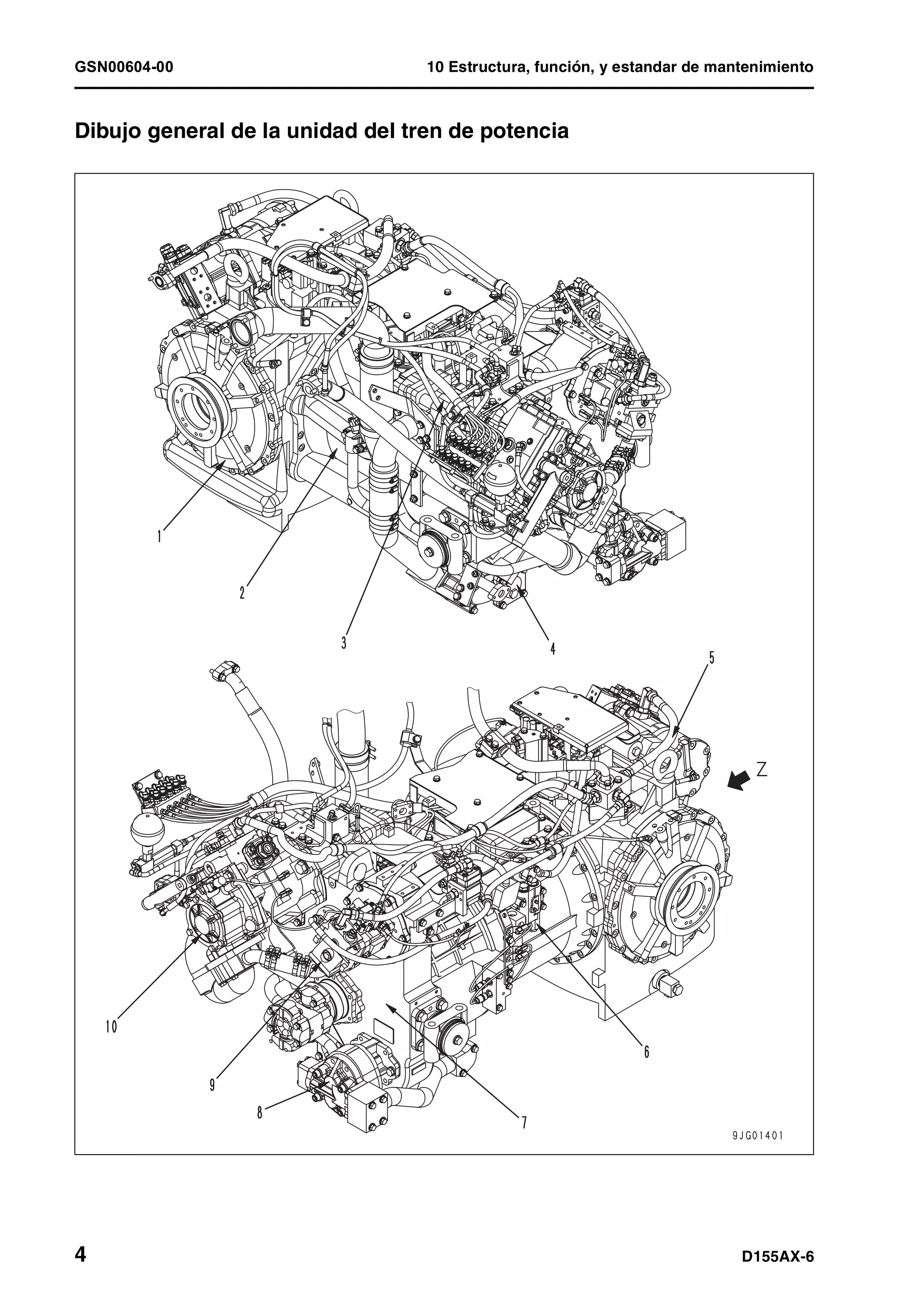GSN00604-00 10 Estructura, función, y estandar de mantenimiento
4 D155AX-6
Dibujo general de la unidad del tren de potencia 1
 
