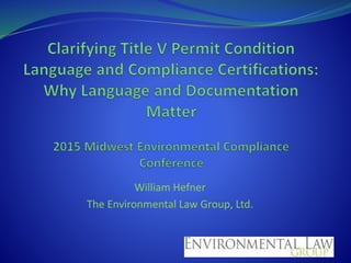 William Hefner
The Environmental Law Group, Ltd.
 