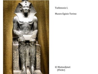 Tuthmosis	
  I.	
  
	
  
Museo	
  Egizio	
  Torino	
  
	
  
	
  
	
  
	
  
	
  
	
  
	
  
	
  
	
  
	
  
	
  
	
  
	
  
	
  
	
  
	
  
	
  
©	
  Mutnedjmet	
  
	
  	
  	
  	
  (Flickr)	
  

 