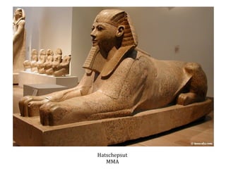 Hatschepsut	
  
ΜΜΑ	
  

 