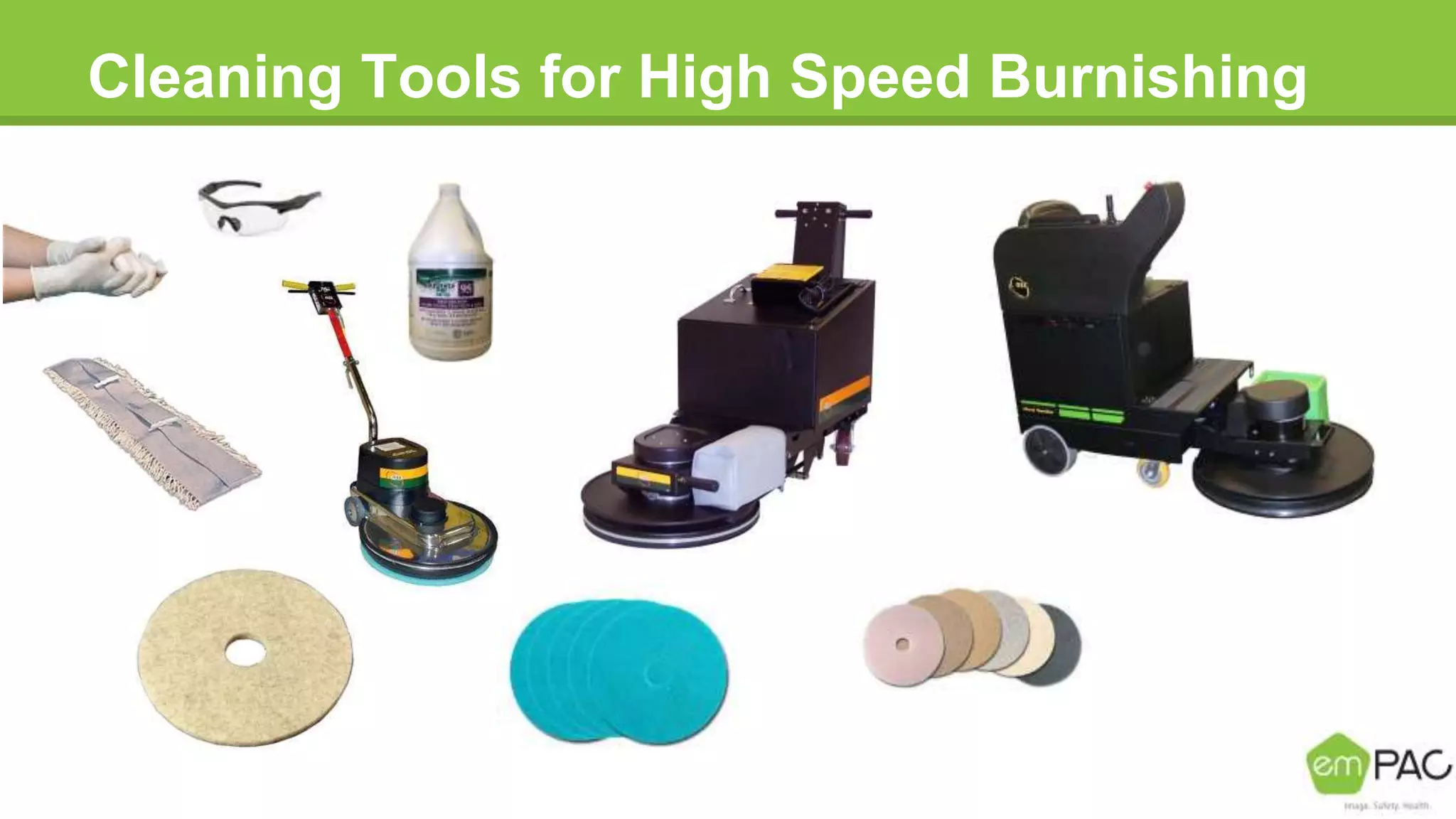 Cleaning Tools for High Speed Burnishing
 