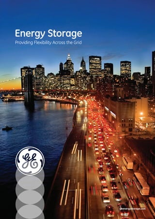 Energy Storage
Providing Flexibility Across the Grid
geenergystorage.com
 