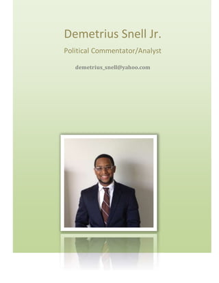Demetrius Snell Jr.
Political Commentator/Analyst
demetrius_snell@yahoo.com
 