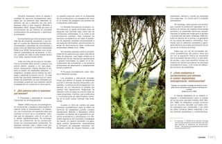 CATHERINE GAMBA-TRIMIÑO APROXIMACIÓN A LA INTEGRIDAD ECOLÓGICA EN SOCIOECOSISTEMAS DE PÁRAMO
[146 ] [147 ]
Estudios ilustrativos sobre la calidad y
cantidad de servicios ecosistémicos pres-
tados por los páramos bajo diferentes re-
gímenes de uso y disturbio son por tanto
bastante útiles a este respecto (Molinillo y
Monasterio 2002, Vargas 2009) así como la
incorporación de los mismos en procesos
multiescalares de participación y aprendiza-
je anticipado.
Es importante que estos procesos vayan
más allá de presentar resultados, y que ten-
gan en cuenta las diferentes percepciones,
necesidades y asimetrías de conocimiento y
poder entre las diferentes partes interesadas
(Giller et al. 2008). Herramientas como la pla-
neación participativa de escenarios –o futu-
ros– podrían ser útiles en este sentido (Soliva
et al. 2008, Gamba-Trimiño 2010).
Ante una crisis de recursos en los pára-
mos la sociedad debe decidir si asume una
actitud pasiva –esperar a ver qué pasa–,
activa –restauración, intentar devolver el sis-
tema al estado de estabilidad deseado–, o
adaptativa –aceptar que el sistema ha cam-
biado y aprender a convivir con él–. En este
punto hay que tener presente que un nuevo
estado de estabilidad, así sea indeseado por
la sociedad, puede ser muy resiliente, siendo
la adaptación en ocasiones la única opción.
2. ¿Qué sabemos sobre la naturaleza
que tenemos?
Capacidad de amortiguamiento.
Walker (1992) propuso una analogía en-
tre conductores y pasajeros para explicar la
relación entre la biodiversidad y la resilien-
cia. Los conductores son especies clave que
controlan el futuro de un ecosistema, mien-
tras que los pasajeros viven en él pero no
lo alteran significativamente. Sin embargo,
como las condiciones de los socioecosis-
temas son necesariamente cambiantes, las
especies cambian roles y deben estar pre-
paradas para hacerlo. La resiliencia ecológi-
ca residiría entonces tanto en la diversidad
de los conductores y los pasajeros así como
en el número de pasajeros que podrían ser
conductores potenciales.
La llamada redundancia ecológica co-
bra entonces un papel primordial, pues las
especies que dominan bajo cierto tipo de
condiciones ambientales no lo harán si las
condiciones cambian, Para mantener los
servicios ecosistémicos es clave la existen-
cia de especies similares funcionalmente a
las especies dominantes, que encuentren su
rango de dominancia en otras condiciones
ambientales (Walker et al. 1999).
Se necesitan estudios sobre la biodiver-
sidad de los páramos que vayan más allá de
listas de especies, que hagan énfasis en la
distribución de las mismas por asociaciones
o grupos funcionales, su papel en el fun-
cionamiento del ecosistema, y los dominios
ambientales de desempeño y adaptabilidad
actual y potencial.
-
tos a diferentes escalas.
Los procesos y estructuras ecosisté-
micas que definen un estado de estabilidad
ocurren a diversas escalas temporales y es-
paciales. La estructura de la vegetación, por
ejemplo, es con frecuencia la variable que
cambia más rápidamente. Regímenes de
disturbio como el fuego ocurren en otras es-
calas temporales, mientras que la estructura
y concentraciones de determinados nutrien-
tes en el suelo suelen cambiar más lenta-
mente.
Cuando el ritmo de cambio de estos
procesos ecosistémicos clave se altera los
dominios de estabilidad pueden cambiar
rápidamente. Molinillo y Monasterio (2002)
muestran los efectos de la ganadería en pá-
ramos venezolanos y colombianos con dife-
rentes regímenes de humedad y estrategias
de manejo. Un páramo sometido a la gana-
dería cambia rápidamente, observándose
la formación de céspedes inducidos, con
elevados niveles de riqueza florística y alta
estabilidad, siempre y cuando se mantenga
una carga baja –i.e. menos de 0.2 unidades
animales/ha–.
Sin embargo, estos autores encontraron
que cuando la producción ganadera se in-
tensifica el número de malezas introducidas
aumenta y la diversidad disminuye, perjudi-
cándose la calidad de forraje para el ganado
y la protección del suelo. Hofstede (1995) es-
tudió los efectos de la quema y la ganadería
en los suelos de páramo colombiano, mos-
trando que en páramos sometidos a gana-
dería intensiva los suelos permanecen secos
incluso en la época de lluvias.
Dado que uno de los principales ser-
vicios ecosistémicos del páramo tiene que
ver con la regulación hídrica es importante
que la sociedad decida cómo y a qué medi-
da escalar y qué costo-beneficio maneja los
motores de cambio que alteran los procesos
ecosistémicos clave, y por ende los diferen-
tes dominios de estabilidad.
3. ¿Cómo manejamos el
socioecosistema para enfrentar
el cambio? Adaptabilidad,
autoorganización, multiescalaridad2
“Surprises are inevitable, knowledge will always be incom-
plete, human interactions with ecosystems will always be
evolving”
Gunderson et al. (1995)
El manejo adaptativo es un método in-
tegrado y multidisciplinario para el manejo
de los recursos naturales (Holling 1978, Wal-
ters 1986). Es adaptativo porque reconoce
que los recursos naturales que están sien-
do manejados son cambiantes, y por tanto
los seres humanos deben responder a es-
tos cambios ajustándose y conformándose.
2 El volumen 11 (2006) de la Revista Ecology
and Society presenta varios estudios de caso
que exploran la resiliencia en socioecosis-
temas http://www.ecologyandsociety.org/is-
sues/view.php?sf=22
CONTENIDO xv
 