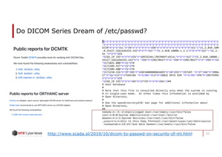 52
Do DICOM Series Dream of /etc/passwd?
http://www.scada.sl/2019/10/dicom-to-passwd-on-security-of-ml.html
 