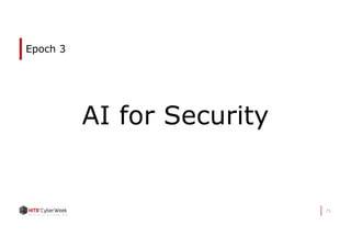 71
Epoch 3
AI for Security
 