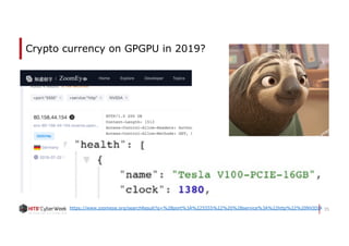 35
Crypto currency on GPGPU in 2019?
https://www.zoomeye.org/searchResult?q=%2Bport%3A%225555%22%20%2Bservice%3A%22http%22...