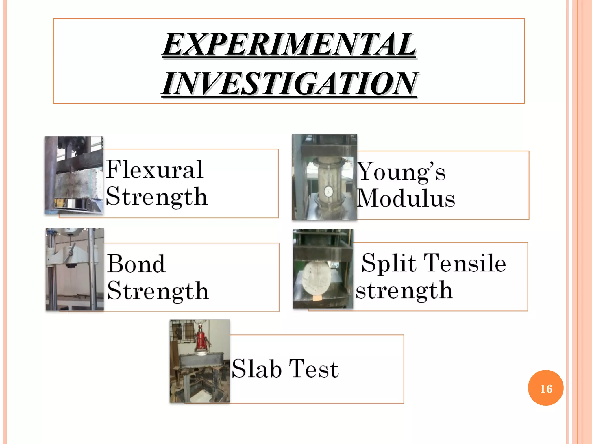16
EXPERIMENTALEXPERIMENTAL
INVESTIGATIONINVESTIGATION
 