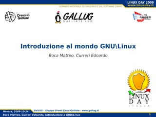 Introduzione al mondo GNUinux Boca Matteo, Curreri Edoardo 