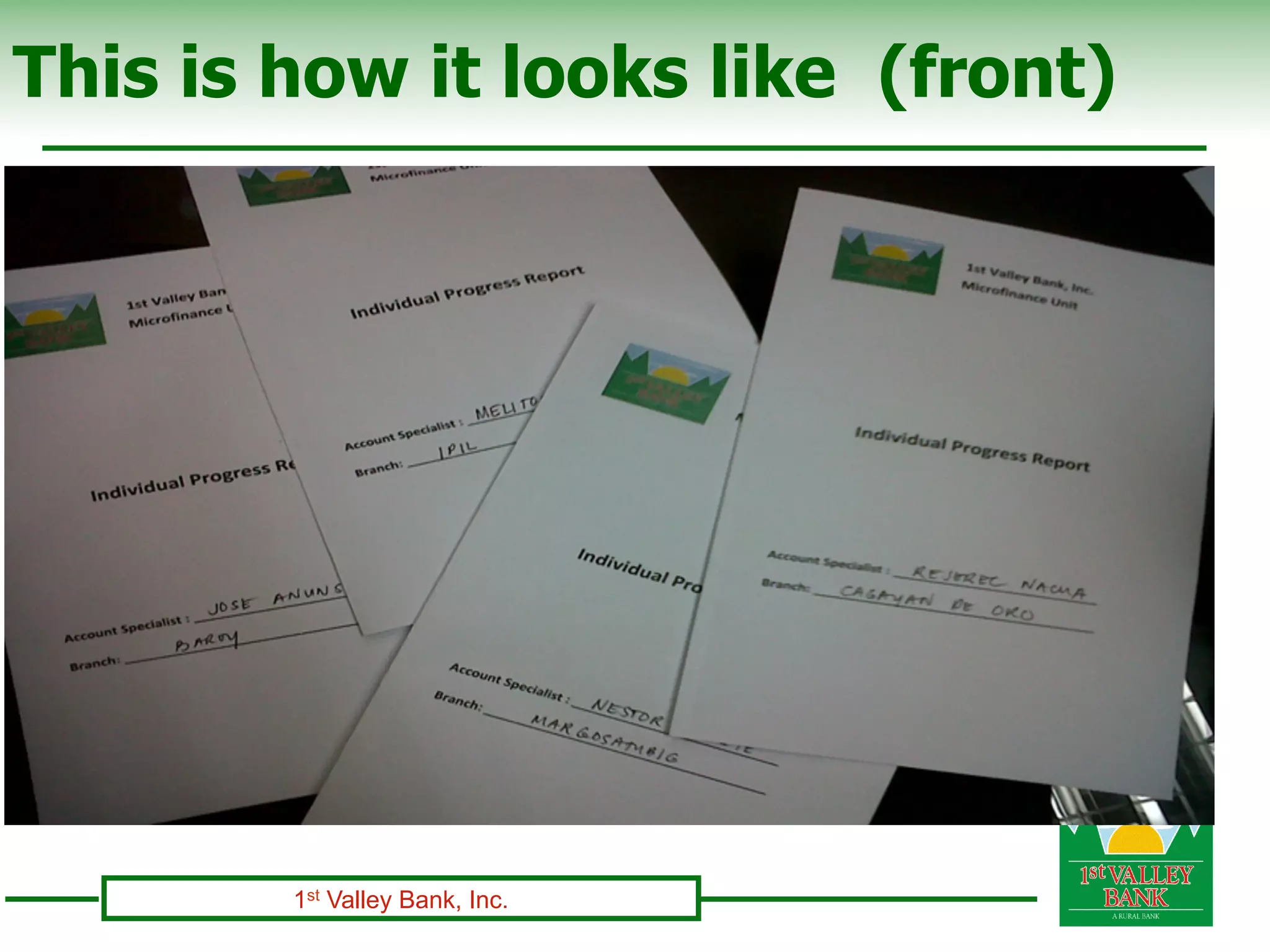 This is how it looks like (front)




        1st Valley Bank, Inc.
 